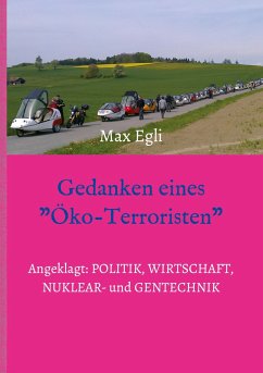 Gedanken eines Öko-Terroristen - Egli, Max