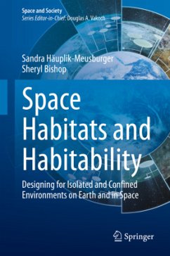 Space Habitats and Habitability - Häuplik-Meusburger, Sandra;Bishop, Sheryl