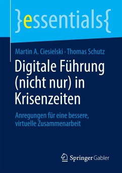 Digitale Führung (nicht nur) in Krisenzeiten - Ciesielski, Martin A.;Schutz, Thomas
