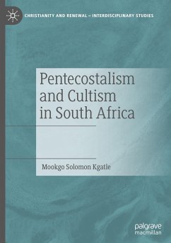 Pentecostalism and Cultism in South Africa - Kgatle, Mookgo Solomon