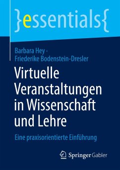 Virtuelle Veranstaltungen in Wissenschaft und Lehre - Hey, Barbara;Bodenstein-Dresler, Friederike