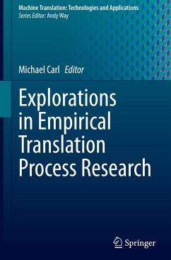 Explorations in Empirical Translation Process Research