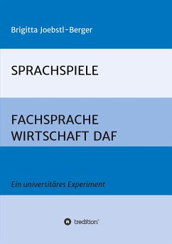 SPRACHSPIELE: FACHSPRACHE WIRTSCHAFT DAF - Joebstl-Berger, Brigitta