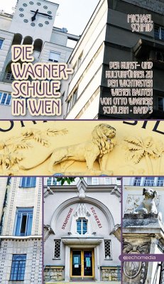 Die Wagnerschule in Wien - Schmid, Michael