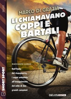 Li chiamavano Coppi e Bartali (eBook, ePUB) - Di Grazia, Marco