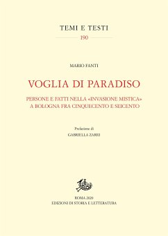 Voglia di Paradiso. Persone e fatti nella «invasione mistica» a Bologna fra Cinquecento e Seicento (eBook, PDF) - Fanti, Mario