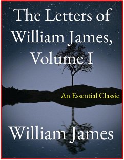 The Letters of William James, Vol. I (eBook, ePUB) - James, William