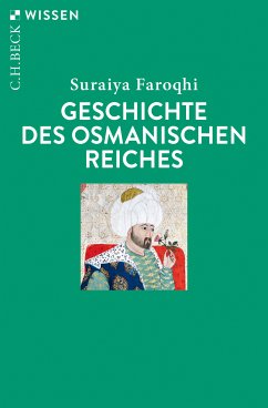 Geschichte des Osmanischen Reiches (eBook, ePUB) - Faroqhi, Suraiya