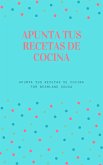 Apunta tus Recetas de Cocina (fixed-layout eBook, ePUB)