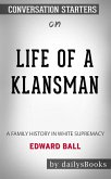 Life of a Klansman: A Family History in White Supremacy by Edward Ball: Conversation Starters (eBook, ePUB)