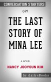 The Last Story of Mina Lee: A Novel by Nancy Jooyoun Kim: Conversation Starters (eBook, ePUB)
