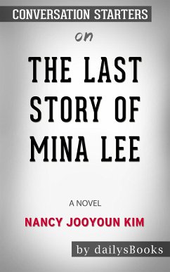 The Last Story of Mina Lee: A Novel by Nancy Jooyoun Kim: Conversation Starters (eBook, ePUB) - dailyBooks