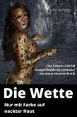 Die Wette - nur mit Farbe auf nackter Haut (eBook, ePUB)