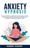 Anxiety Hypnosis (eBook, ePUB)