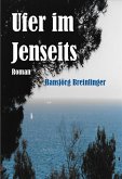 Ufer Im Jenseits (eBook, ePUB)