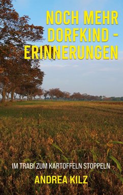 Noch mehr Dorfkind - Erinnerungen (eBook, ePUB) - Kilz, Andrea