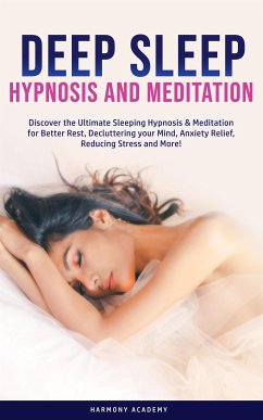 Deep Sleep Hypnosis and Meditation (eBook, ePUB) - Academy, Harmony