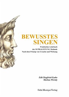 Bewusstes Singen (eBook, ePUB) - Siegfried-Szabo, Edit; Wernly, Markus
