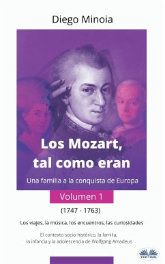 Los Mozart, Tal Como Eran (Volumen 1) (eBook, ePUB) - Minoia, Diego