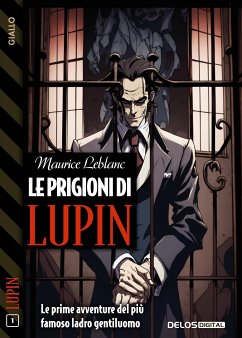 Le prigioni di Lupin (eBook, ePUB) - Leblanc, Maurice