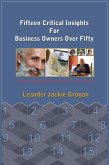 Fifteen Critical Insights For Business Owners Over Fifty (eBook, ePUB)