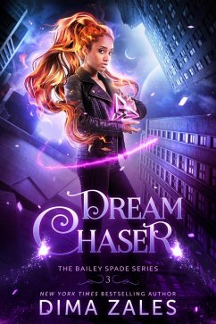 Cover Dream Chaser (Bailey Spade Series, #3) (eBook, ePUB)