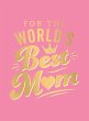 For the World's Best Mum (eBook, ePUB) - Bild 1