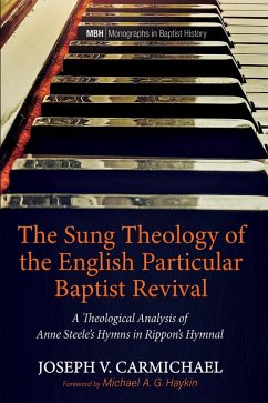 The Sung Theology of the English Particular Baptist Revival (eBook, ePUB) - Carmichael, Joseph V.