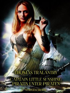 Captain Little Sunshine: Piratin unter Piraten (eBook, ePUB)