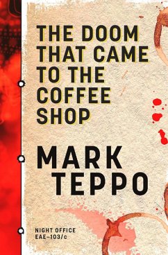The Doom That Came to the Coffee Shop (Night Office, #0.5) (eBook, ePUB) - Teppo, Mark