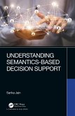 Understanding Semantics-Based Decision Support (eBook, PDF)