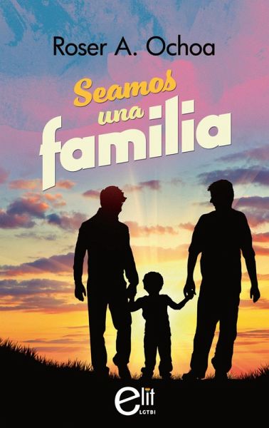 Seamos una familia (eBook, ePUB) Seamos una familia (eBook, ePUB)