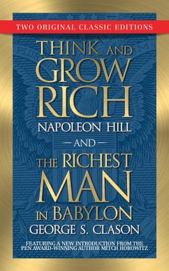 Think and Grow Rich and The Richest Man in Babylon (Original Classic Editions) (eBook, ePUB) - Hill, Napoleon; Clason, George S.