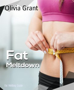 Fat Melting Guide (eBook, ePUB) - Grant, Olivia