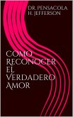 Como Reconocer el Verdadero Amor (eBook, ePUB)