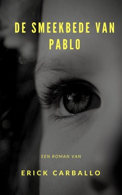 De smeekbede van Pablo (eBook, ePUB) - Carballo, Erick