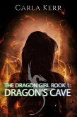 Dragon's Cave (The Dragon Girl, #1) (eBook, ePUB) Dragon's Cave (The Dragon Girl, #1) (eBook, ePUB)