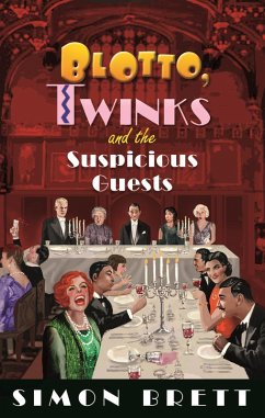 Blotto, Twinks and the Suspicious Guests (eBook, ePUB) - Brett, Simon