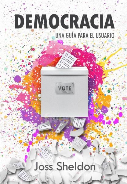 Democracia: Una Guia Para el Usuario (eBook, ePUB)