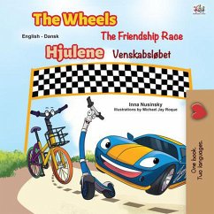 The Wheels Hjulene The Friendship Race Venskabsløbet (English Danish Bilingual Collection) (eBook, ePUB)