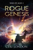 Rogue Genesis (War of Ages, #1) (eBook, ePUB)