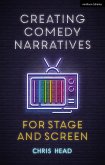 Creating Comedy Narratives for Stage and Screen (eBook, PDF)