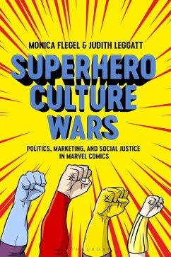 Superhero Culture Wars (eBook, ePUB) - Flegel, Monica; Leggatt, Judith