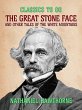 The Great Stone Face, and Other Tales... - Bild 1