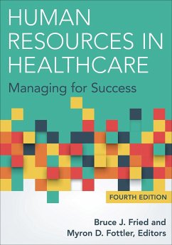 Human Resources in Healthcare: Managing for Success, Fourth Edition (eBook, ePUB) - Fried, Bruce