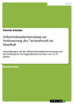 Selbstwirksamkeitstraining zur Verbesserung des 7m-Strafwurfs im Handball (eBook, PDF)