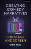 Creating Comedy Narratives for Stage and Screen (eBook, ePUB)