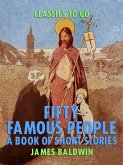 Fifty Famous People: A Book of Short Stories (eBook, ePUB)