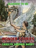 Wonder Stories: The Best Myths For Boys and Girls (eBook, ePUB) Wonder Stories: The Best Myths For Boys and Girls (eBook, ePUB)