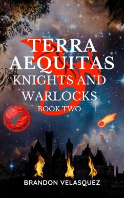Terra Aequitas: Knights and Warlocks (Terra Aequitas Book Two) (eBook, ePUB) - Velasquez, Brandon